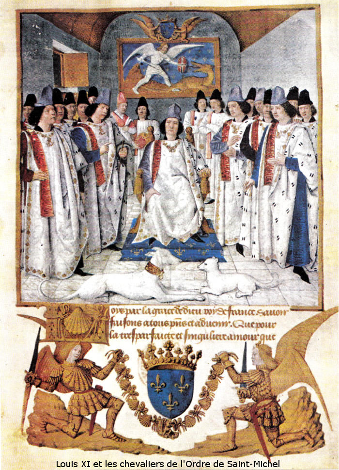 Louis XI fonde l'ordre des Chevalier de Saint-Michel en 1469.