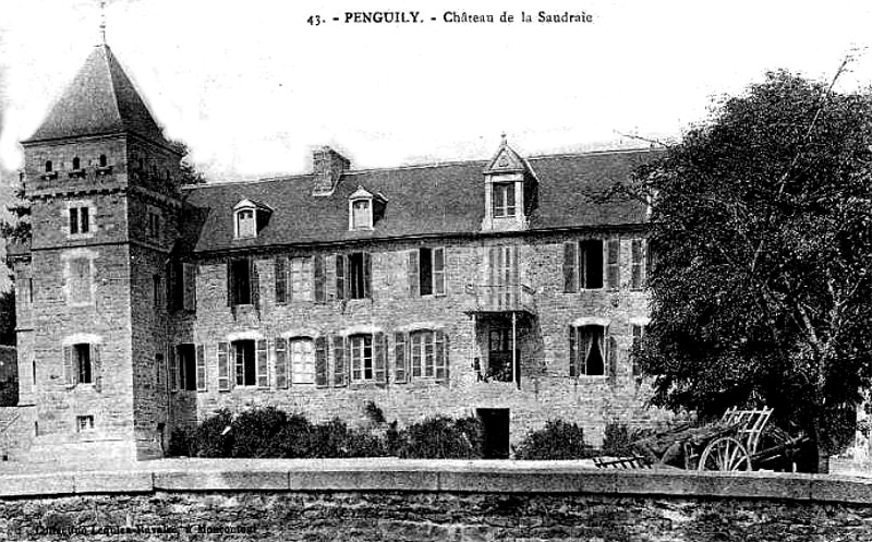Ville de Penguily (Bretagne) : le château de la Sauldraye ou Saudraie.